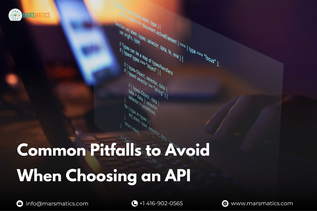 Common Pitfalls to Avoid When Choosing an API