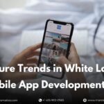 Future Trends in White Label Mobile App Development