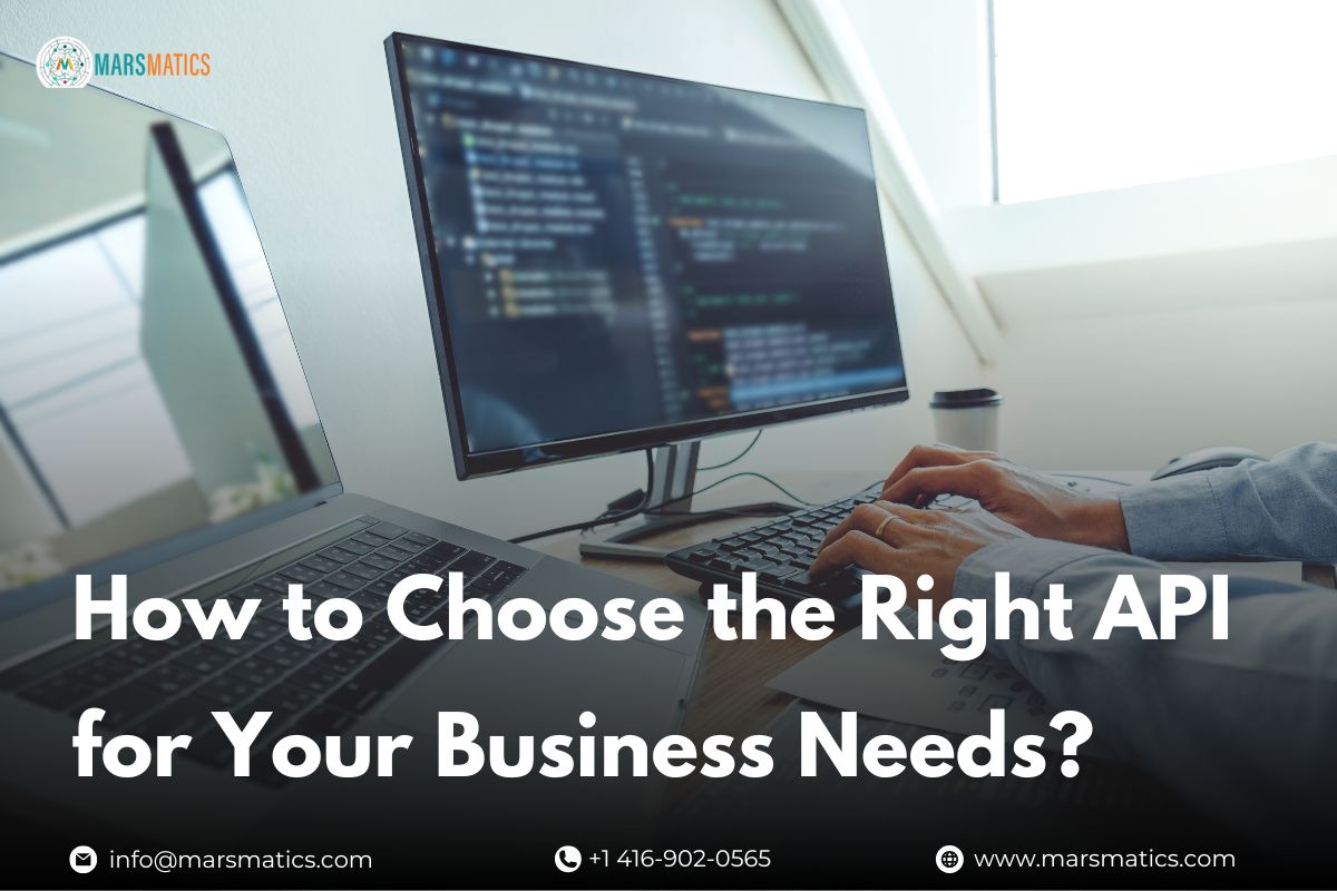 How to Choose the Right API for Your Business Needs