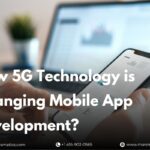 how-5g-technology-is-changing-mobile-app-development