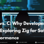 zig-vs-c-why-developers-are-exploring-zig-for-safer-performance