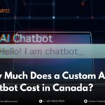 How Much Does a Custom AI Chatbot Cost in Canada_
